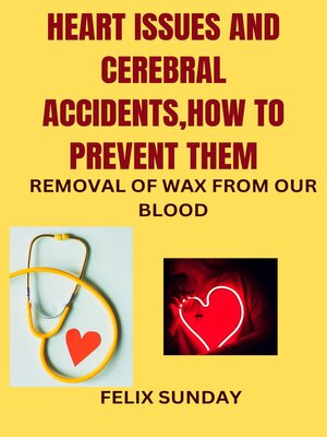 cover image of HEART ISSUES AND CEREBRAL ACCIDENTS,HOW TO PREVENT THEM